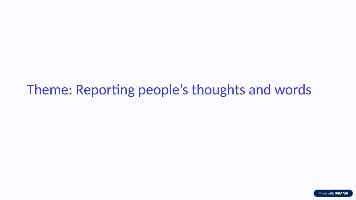 Reporting people’s thoughts and words