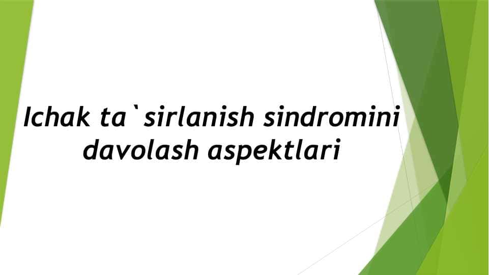 Ichak ta`sirlanish sindromini davolash aspektlari