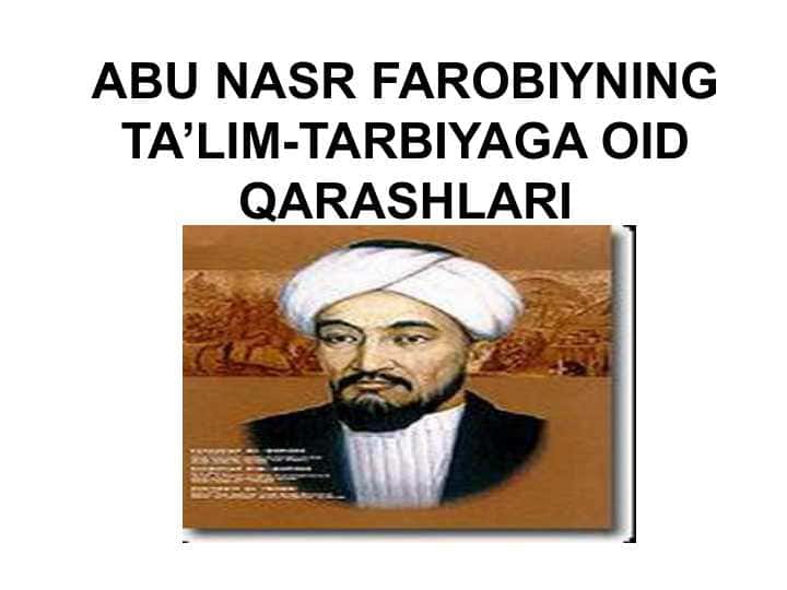 ABU NASR FAROBIYNING TA’LIM-TARBIYAGA OID QARASHLARI