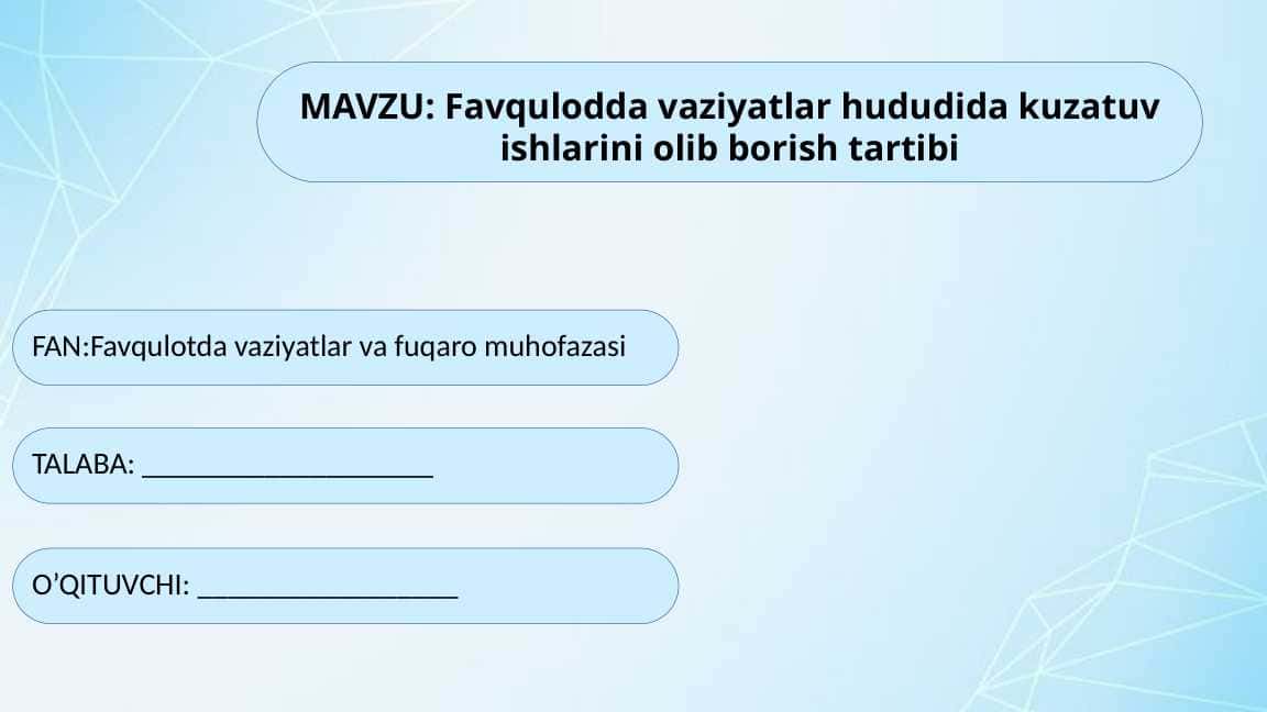 Favqulodda vaziyatlar hududida kuzatuv ishlarini olib borish tartibi