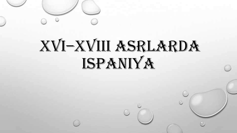 XVI–XVIII Asrlarda Ispaniya