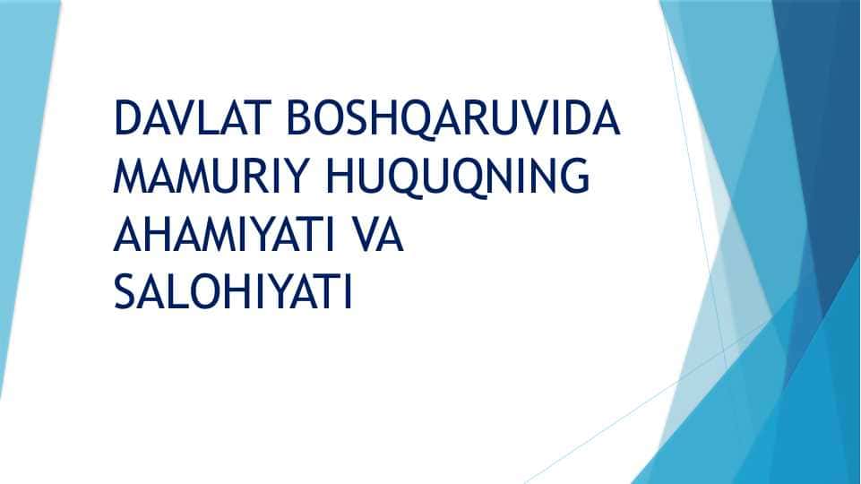 DAVLAT BOSHQARUVIDA MAMURIY HUQUQNING AHAMIYATI VA SALOHIYATI
