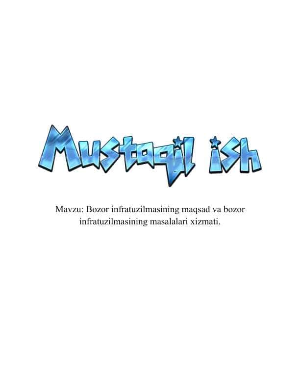 Bozor infratuzilmasining maqsad va bozor infratuzilmasining masalalari xizmati.