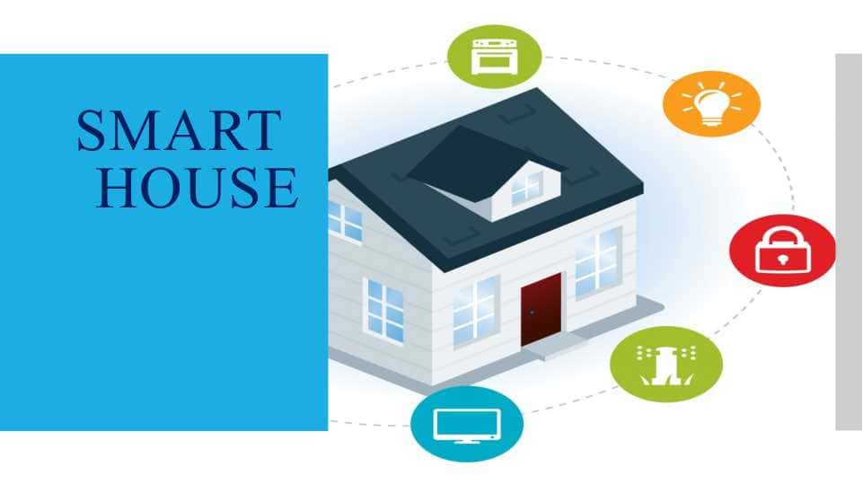SMART HOUSE