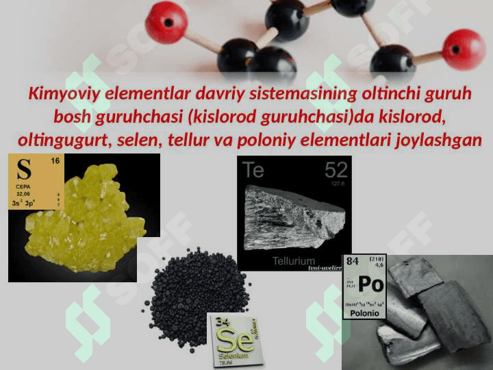 Kislorod guruhchasi elementlari. 3