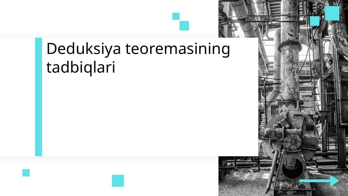 Deduksiya teoremasining tadbiqlari