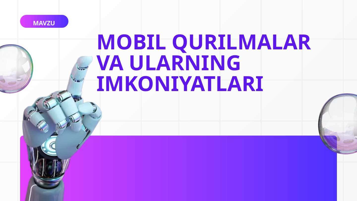 MOBIL QURILMALAR VA ULARNING IMKONIYATLARI