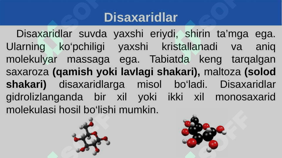 Disaxaridlar. Maltoza va saxaroza. Tabiatda uchrashi. Ishlatilishi. 8
