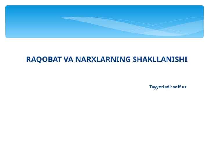 RAQOBAT VA NARXLARNING SHAKLLANISHI