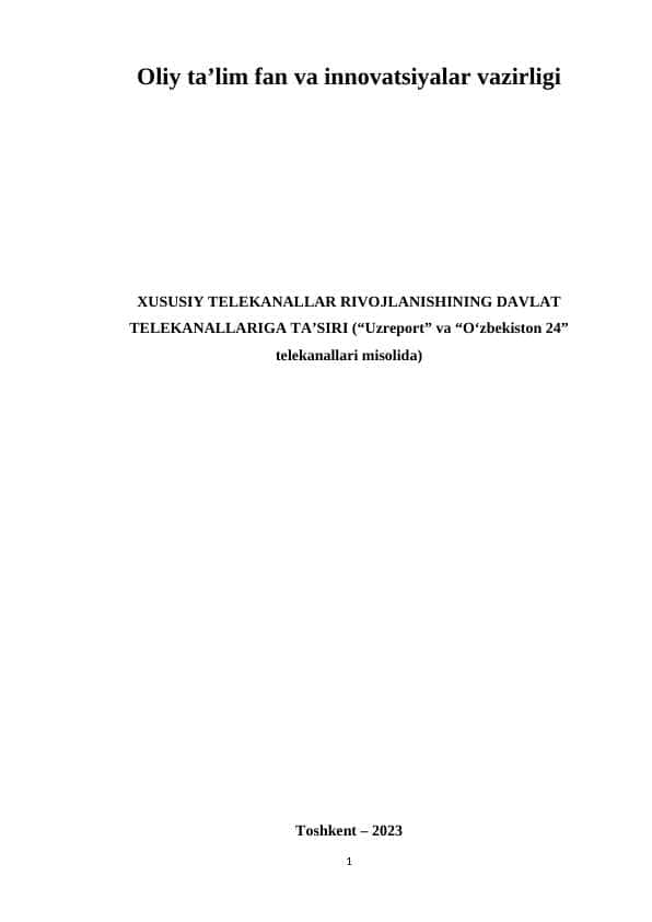 XUSUSIY TELEKANALLAR RIVOJLANISHINING DAVLAT TELEKANALLARIGA TA’SIRI (“Uzreport” va “O‘zbekiston 24”  telekanallari misolida)