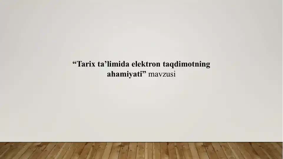 Tarix ta’limida elektron taqdimotning ahamiyati