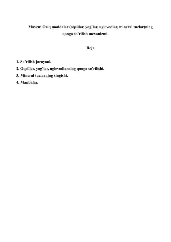 7. Oziq moddalar (oqsillar, yog’lar, uglevodlar, mineral tuzlar)ning qonga so’rilish mexanizmi. Referat 9 bet.
