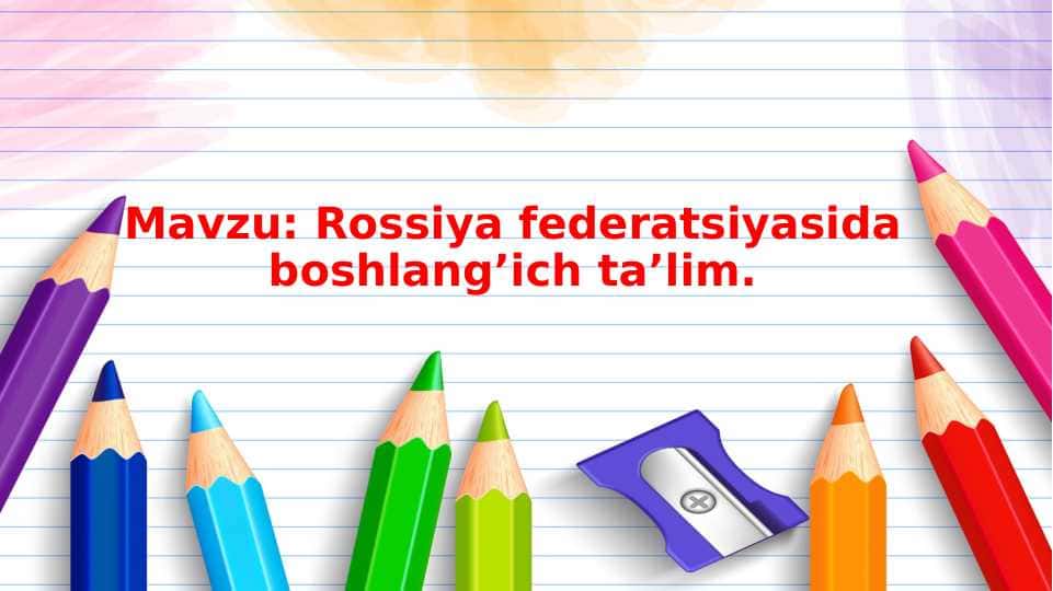 Rossiya federatsiyasida boshlangʼich taʼlim