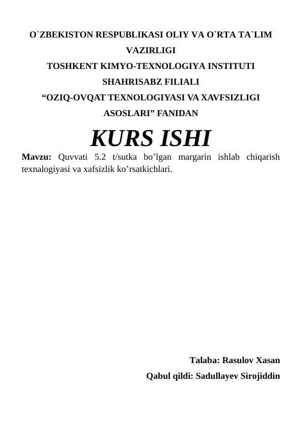 Quvvati 5.2 t/sutka bo’lgan margarin ishlab chiqarish texnalogiyasi va xafsizlik ko’rsatkichlari.