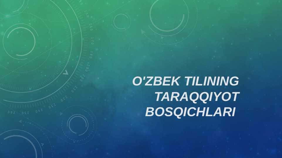 O'zbek tilining taraqqiyot bosqichlari