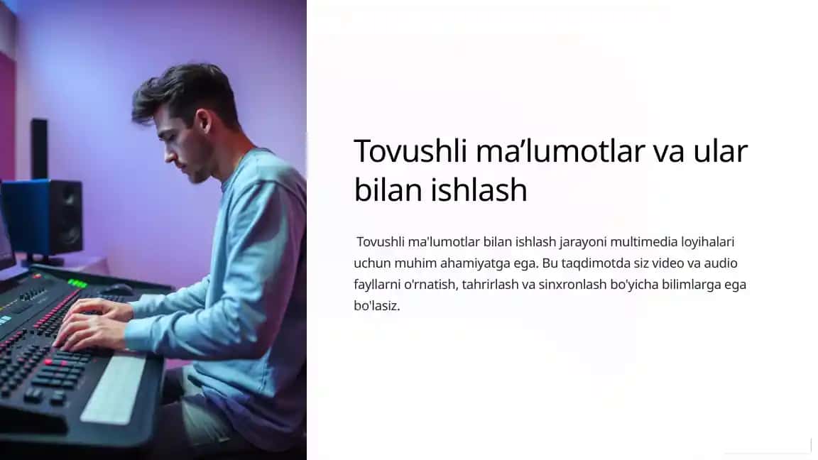 Tovushli ma'lumotlar va ular bilan ishlash