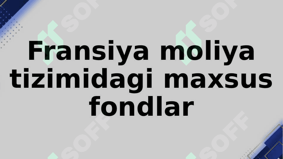 FRANSIYANING MOLIYA TIZIMI 7