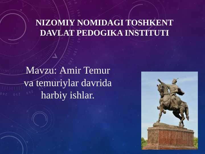 Amir Temur va temuriylar davrida harbiy ishlar.