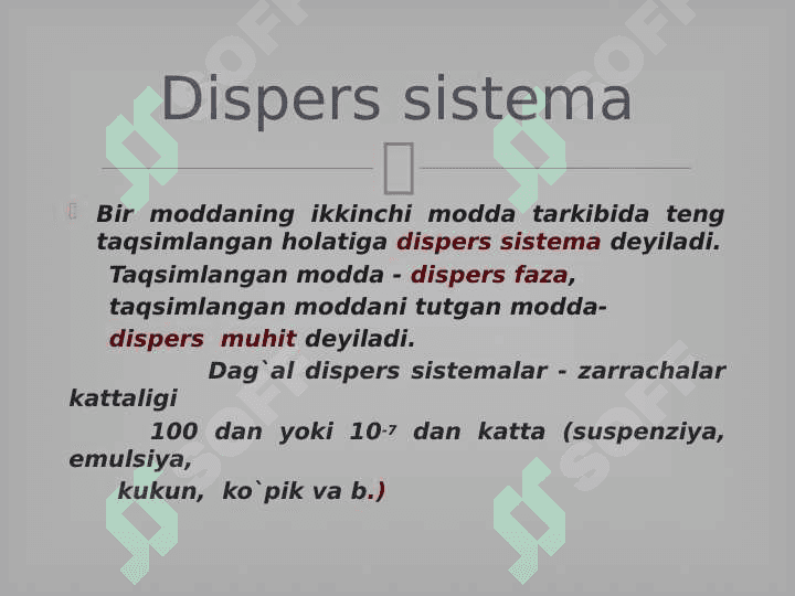 Dag`al dispers sistemalar. Yuqori molekular birikmalar 3