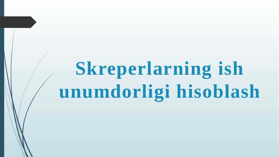 Skreperlarning ish unumdorligi hisoblash
