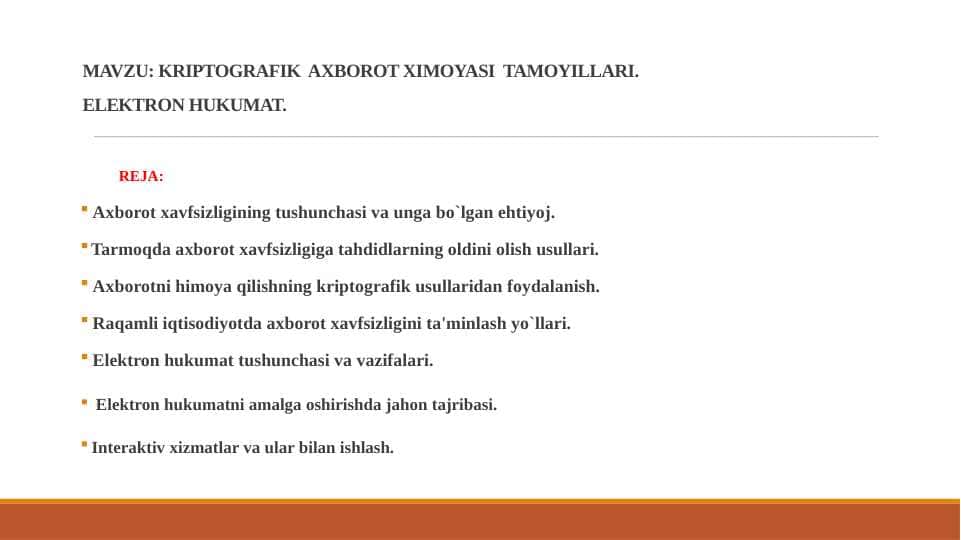 KRIPTOGRAFIK  AXBOROT XIMOYASI  TAMOYILLARI. ELEKTRON HUKUMAT.