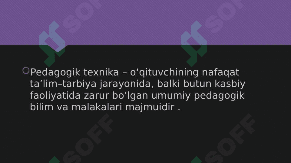 Pedagogik texnikaning asosiy tarkibiy qismlari. 4