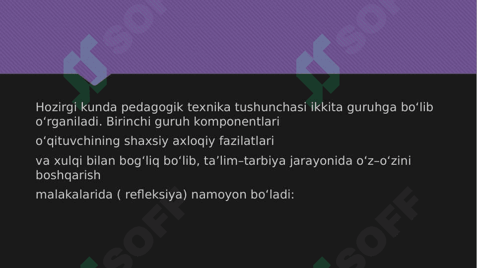 Pedagogik texnikaning asosiy tarkibiy qismlari. 7