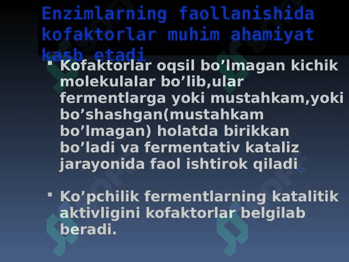 FERMENTLAR , TUZILISHI, XOSSALARI 2