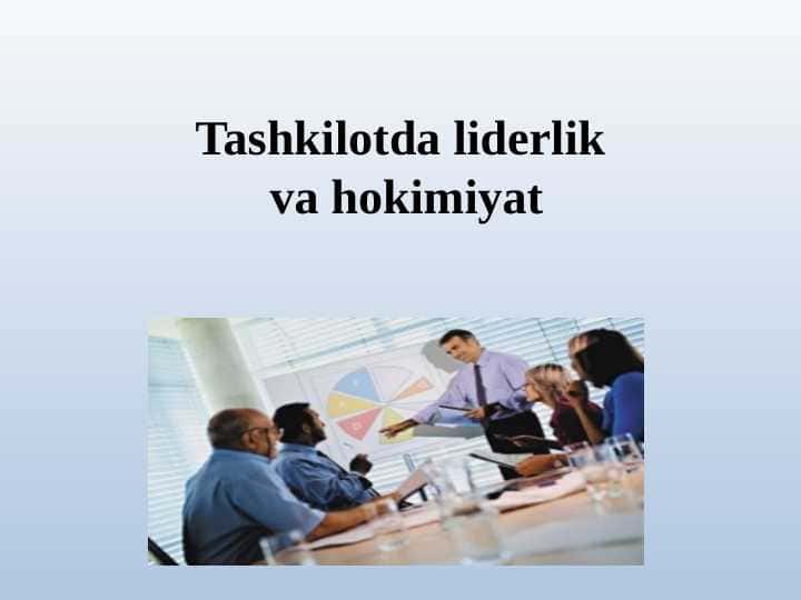 tashkilotda liderlik va hokimiyat pptx