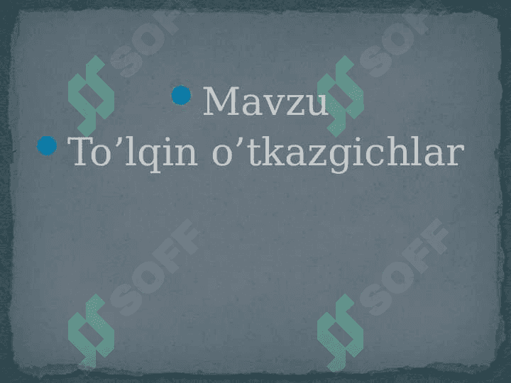 To’lqin o’tkazgichlar 2