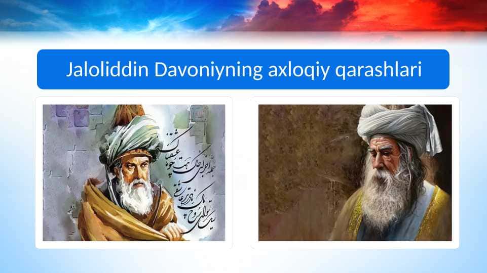 Jaloliddin Davoniyning axloqiy qarashlari