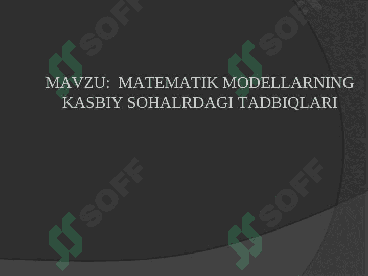 MATEMATIK MODELLARNING KASBIY SOHALRDAGI TADBIQLARI 2