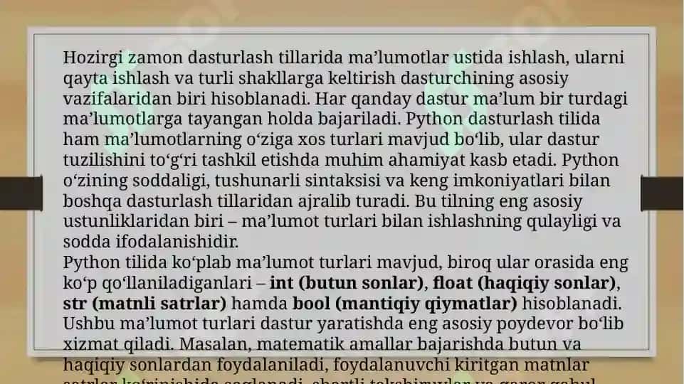 Python tilidagi asosiy maʼlumot turlari: int, float, str, bool. 3