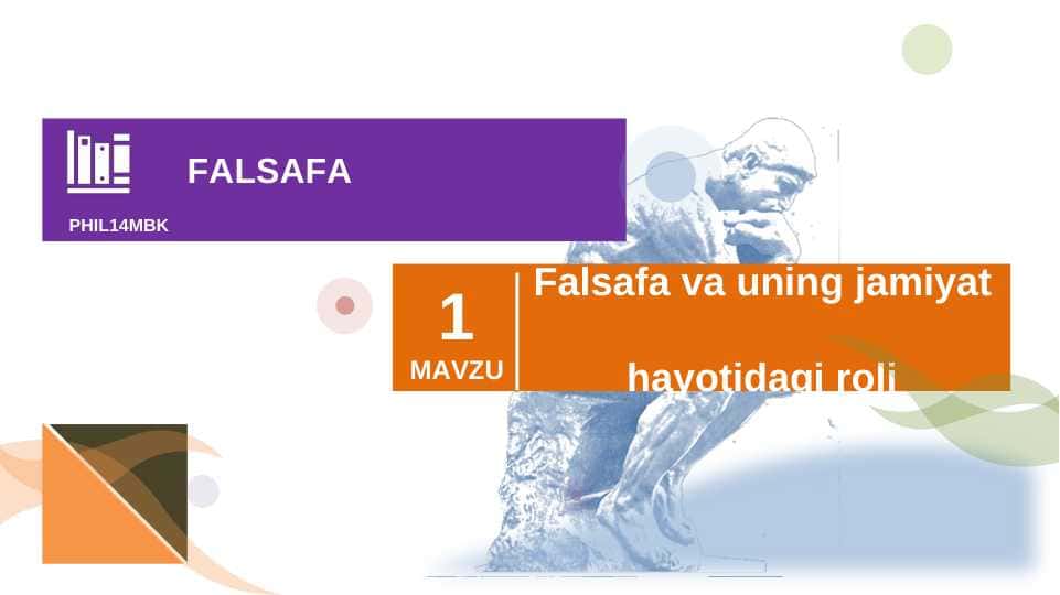 Falsafa va uning jamiyat hayotidagi roli.