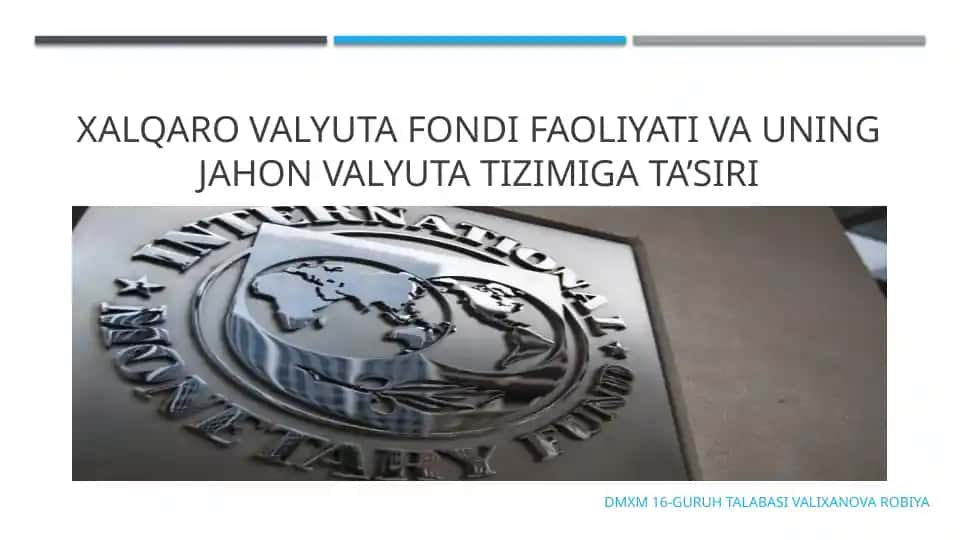 Xalqaro Valyuta fondi va uning Jahon Valyuta fondiga ta'siri