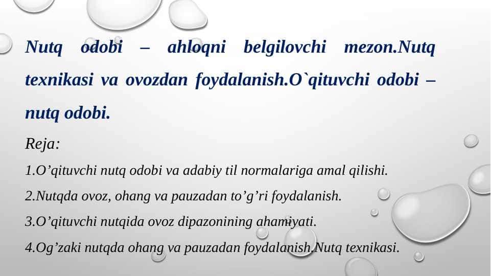 Nutq odobi – ahloqni belgilovchi mezon.Nutq texnikasi va ovozdan foydalanish.O`qituvchi odobi – nutq odobi.