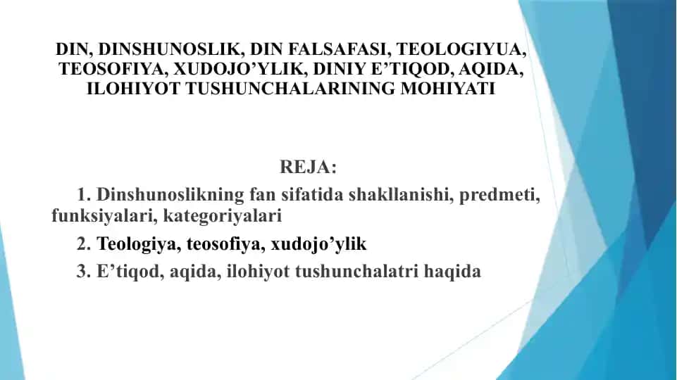 DIN, DINSHUNOSLIK, DIN FALSAFASI, TEOLOGIYUA, TEOSOFIYA, XUDOJO’YLIK, DINIY E’TIQOD, AQIDA, ILOHIYOT TUSHUNCHALARINING MOHIYATI 1