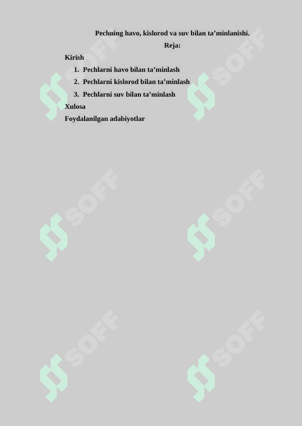 Pechning havo, kislorod va suv bilan ta’minlanishi. 2