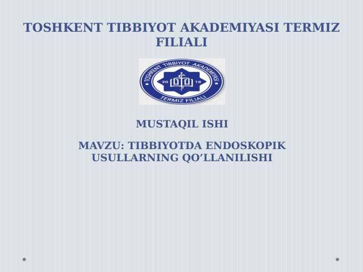 TIBBIYOTDA ENDOSKOPIK USULLARNING QO’LLANILISHI