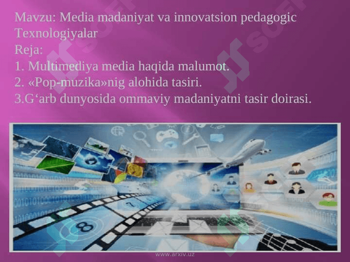 Media madaniyat va innovatsion pedagogic  Texnologiyalar 2