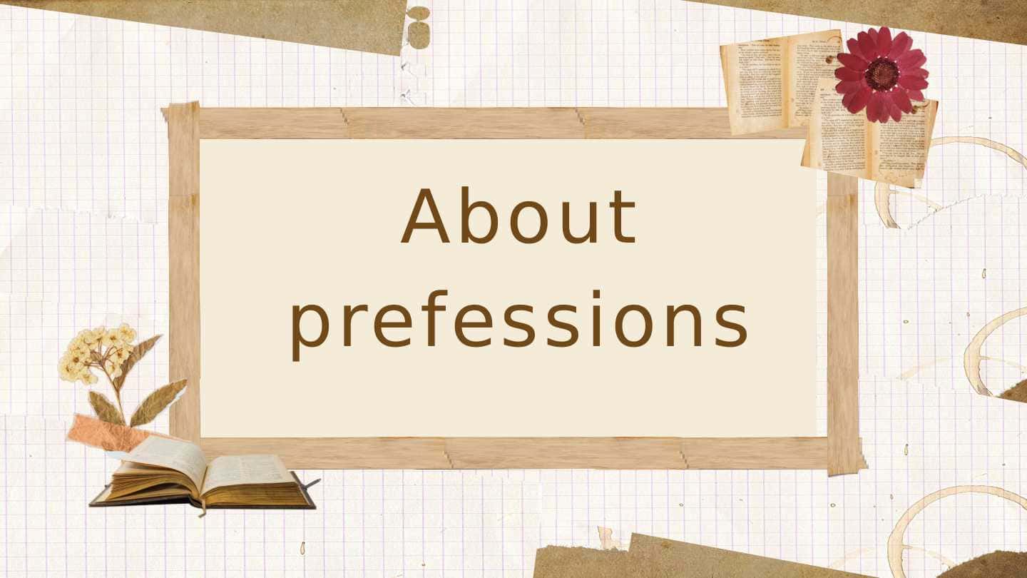 About prefessions