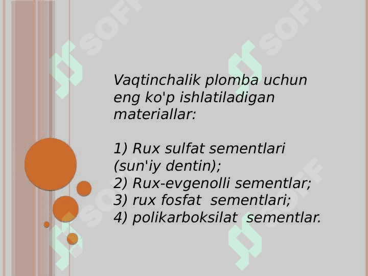 Vaqtinchalik plomba
 ashyolari 6