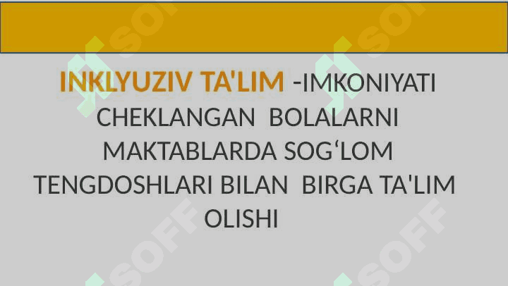 Imkoniyati cheklangan bolalar turlari va ularni inklyuziv taʼlimga jalb etish. Inklyuziv taʼlimga boʻlgan ehtiyojlar va sabablari 4