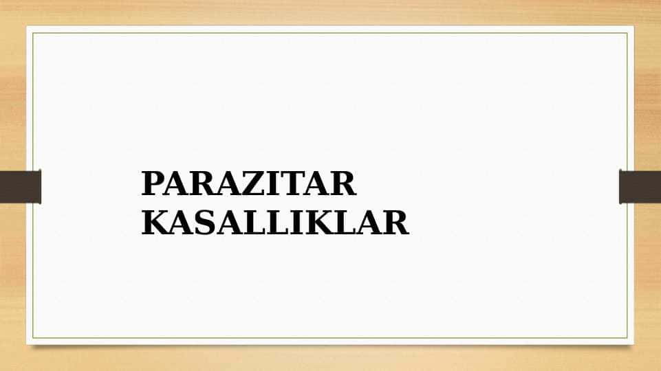 PARAZITAR KASALLIKLAR