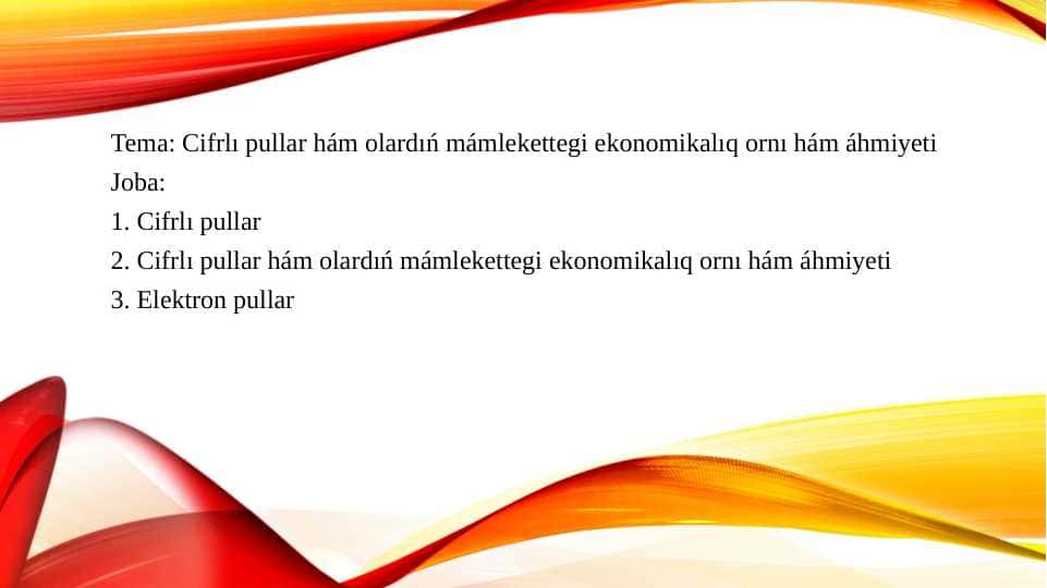 Cifrlı pullar hám olardıń mámlekettegi ekonomikalıq ornı hám áhmiyeti