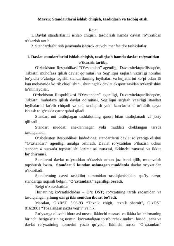 Standartlarni ishlab chiqish, tasdiqlash va tadbiq etish.