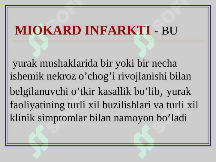 Yurak ishemik kasalligi. MIOKARD INFARKTI 2