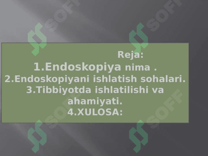 TIBBIYOTDA ENDOSKOPIK USULLARNING QO‘LLANISHI 2