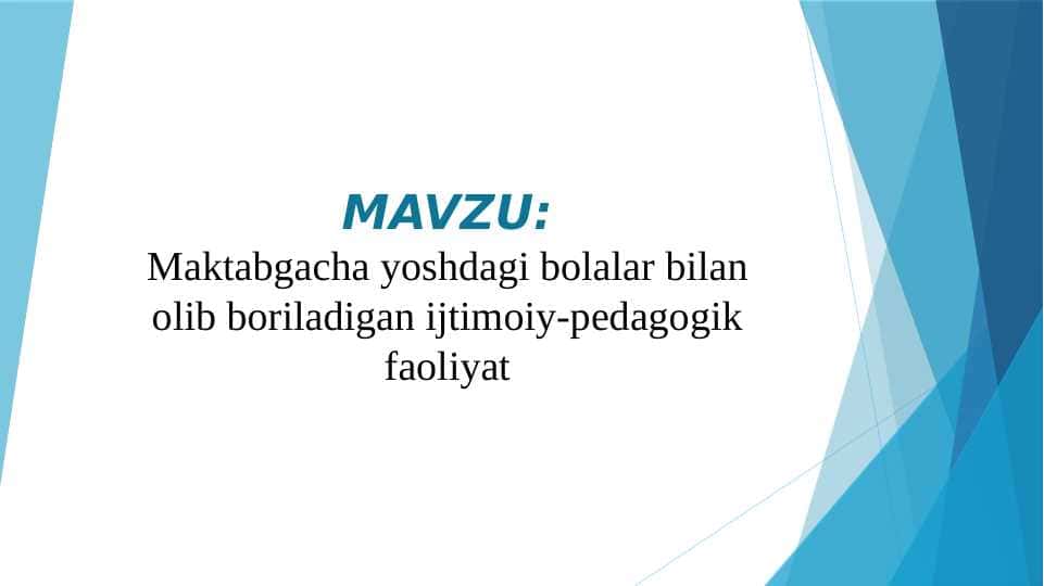 Maktabgacha yoshdagi bolalar bilan olib boriladigan ijtimoiy- pedagogik faoliyat