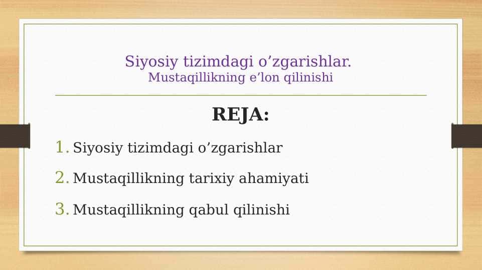 Siyosiy tizimdagi o’zgarishlar. Mustaqillikning e’lon qilinishi